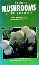 Field Guide to Mushrooms of Britain and Europe
