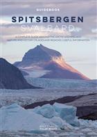Spitsbergen Svalbard: A Complete Guide Around the Arctic Archipelago