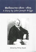 Melbourne 1820-1875: a Diary of the Various Occurances which have Taken Place
