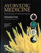 Ayurvedic Medicine: The Principles of Traditional Practice