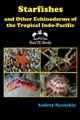Starfishes and Other Echinoderms of the Tropical Indo-Pacific