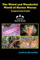 The Weird and Wonderful World of Marine Worms