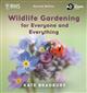 Wildlife Gardening for Everyone and Everything