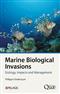 Marine Biological Invasions: Ecology, Impacts and Management