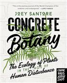Concrete Botany: The Ecology of Plants in the Age of Human Disturbance