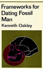 Frameworks for Dating Fossil Man