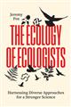 The Ecology of Ecologists: Harnessing Diverse Approaches for a Stronger Science