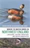Where to Watch Birds in Northwest England: Lancashire, Cheshire, Merseyside and Greater Manchester