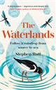 The Waterlands: Follow a Raindrop from Source to Sea
