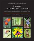 European Butterflies and Zygaenids: Ecology, Conservation, Habitats, Imagines and Pre-Imaginal Stages. Northern and Central Europe Including the Alps