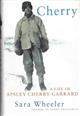 Cherry. A Life of Apsley Cherry-Garrard