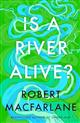 Is A River Alive?