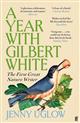 A Year with Gilbert White: The First Great Nature Writer