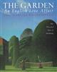 The Garden, An English Love Affair: One Thousand Years of Gardening