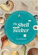 The Shell Seeker: Encounters with Thirty Seashells