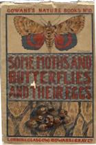 Some Moths and Butterflies and their Eggs (Gowans's Nature Books No. 15)