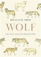 Wolf: The Illustrated Biography