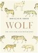 Wolf: The Illustrated Biography