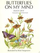 Butterflies on my Mind: Their life and conservation in Britain Today