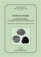 Funghi ipogei: Catalogo illustrato delle specie della brianza, dei territori lariani e delle zone limitrofe [Underground mushrooms: illustrated catalogue of the species of Brianza, the Larian territories and the surrounding areas]