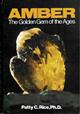 Amber: The Golden Gem of the Ages