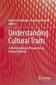 Understanding Cultural Traits: A Multidisciplinary Perspective on Cultural Diversity