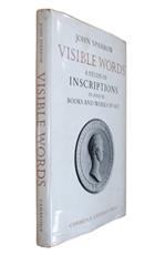 Visible Words: A Study of Inscriptions in and as Books and Works of Art; Study of Inscriptions in and as Books and Works of Art