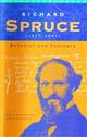 Richard Spruce (1817-1893): Botanist and Explorer