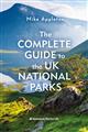 The Complete Guide to the UK National Parks