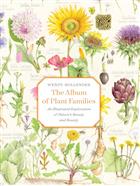 The Album of Plant Families: An Illustrated Exploration of Nature's Beauty and Bounty