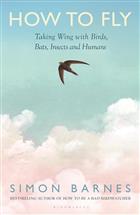 How to Fly: Taking Wing with Birds, Bats, Insects and Humans