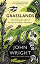 Grasslands: The Intricate Life of Britain's Hidden Habitats