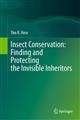 Insect Conservation: Finding and Protecting the Invisible Inheritors