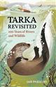 Tarka Revisited: 100 Years of Rivers and Wildlife