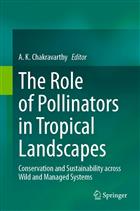 The Role of Pollinators in Tropical Landscapes: Conservation and Sustainability across Wild and Managed Systems