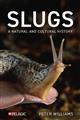 Slugs: A Natural and Cultural History