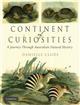 Continent of Curiosities: A Journey through Australian Natural History