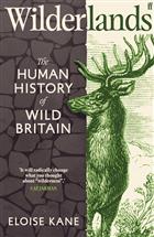 Wilderlands: The Human History of Wild Britain