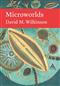 Microworlds (New Naturalist 151)