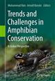 Trends and Challenges in Amphibian Conservation: A Global Perspective