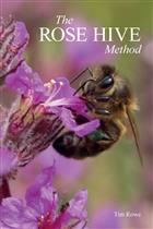 The Rose Hive Method: Challenging Conventional Beekeeping