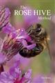 The Rose Hive Method: Challenging Conventional Beekeeping