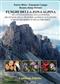 Funghi della zona alpina: Atlante ragionato ed illustrato dei funghi delle praterie alpine d’alta quota e delle microselve delle Dolomiti.