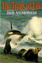The Trials of Life: A Natural History of animal behaviour