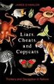 Liars, Cheats, and Copycats: Trickery and Deception in Nature