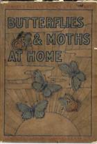 Butterflies and Moths at Home (Gowans's Nature Books No. 4)
