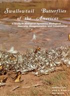 Swallowtail Butterflies of the Americas: A Study in Biological Dynamics, Ecological Diversity, Biosystematics and Conservation
