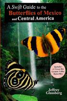 A Swift Guide to the Butterflies of Mexico and Central America