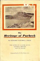 The Heritage of Purbeck: The notes of a lover of its natural history and its walks.