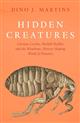 Hidden Creatures: Luscious Leeches, Bashful Botflies and the Wondrous, History-Shaping World of Parasites